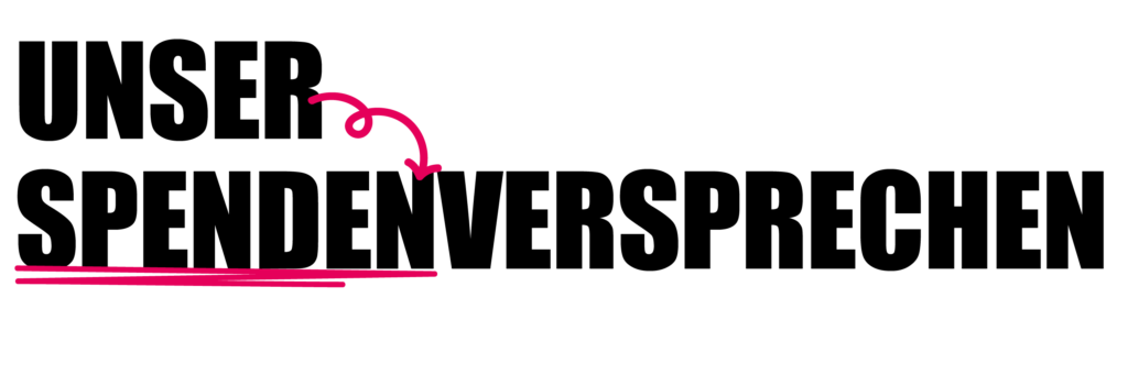 Unser Spendenversprechen