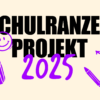 Schulranzenprojekt 2025, mit lila Illustrationen von einem Schulranzen, Stift,Mäppchen und einem Smiley.